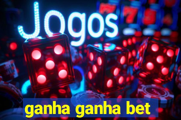 ganha ganha bet